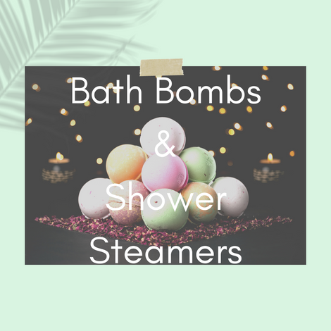 Bath Bombs &amp; Shower Steamers