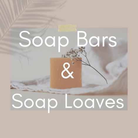 Soap Bars and Loaves